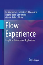 Flow Experience : Empirical Research and Applications - Fredrik Ullén