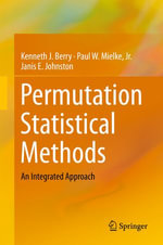 Permutation Statistical Methods : An Integrated Approach - Kenneth J. Berry