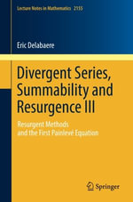 Lecture Notes in Mathematics : Resurgent Methods and the First Painlev© Equation - Eric Delabaere