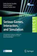 Serious Games, Interaction, and Simulation : 5th International Conference, SGAMES 2015, Novedrate, Italy, September 16-18, 2015, Revised Selected Papers - Carlos Vaz de Carvalho