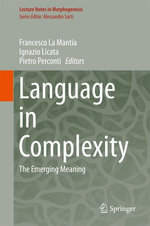 Language in Complexity : The Emerging Meaning - Francesco La Mantia