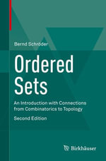 Ordered Sets : An Introduction with Connections from Combinatorics to Topology - Bernd Schröder