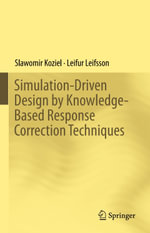 Simulation-Driven Design by Knowledge-Based Response Correction Techniques : Mathematics and Statistics (R0) - Slawomir Koziel