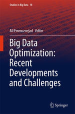 Big Data Optimization : Recent Developments and Challenges - Ali Emrouznejad