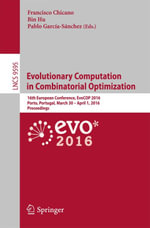 Evolutionary Computation in Combinatorial Optimization : 16th European Conference, EvoCOP 2016, Porto, Portugal, March 30 -- April 1, 2016, Proceedings - Author