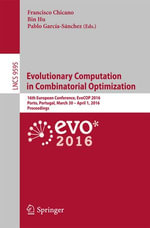 Evolutionary Computation in Combinatorial Optimization : 16th European Conference, EvoCOP 2016, Porto, Portugal, March 30 -- April 1, 2016, Proceedings - Author