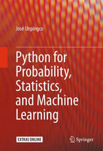 Python for Probability, Statistics, and Machine Learning : Engineering (R0) - José Unpingco