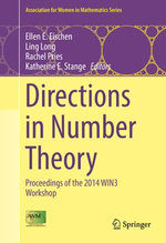 Directions in Number Theory : Proceedings of the 2014 WIN3 Workshop - Ellen E. Eischen