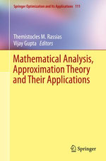 Mathematical Analysis, Approximation Theory and Their Applications : Mathematics and Statistics (R0) - Vijay Gupta