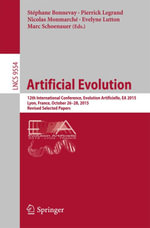 Artificial Evolution : 12th International Conference, Evolution Artificielle, EA 2015, Lyon, France, October 26-28, 2015. Revised Selected Papers - Stéphane Bonnevay