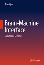 Brain-Machine Interface : Circuits and Systems - Amir Zjajo