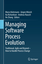 Managing Software Process Evolution : Traditional, Agile and Beyond - How to Handle Process Change - Author