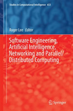 Software Engineering, Artificial Intelligence, Networking and Parallel/Distributed Computing : Engineering (R0) - Roger Lee