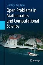 Open Problems in Mathematics and Computational Science - Ã?etin Kaya KoÃ§