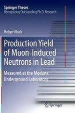Production Yield of Muon-Induced Neutrons in Lead : Measured at the Modane Underground Laboratory - Holger Kluck