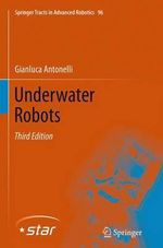 Underwater Robots : Springer Tracts in Advanced Robotics - Gianluca Antonelli