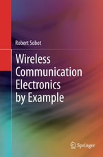 Wireless Communication Electronics by Example - Robert Sobot