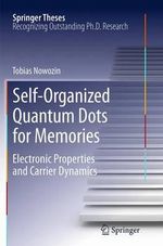 Self-Organized Quantum Dots for Memories : Electronic Properties and Carrier Dynamics - Tobias Nowozin