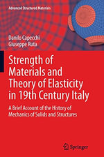 Advanced Structured Materials : A Brief Account of the History of Mechanics of Solids and Structures - Danilo Capecchi