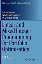 Linear and Mixed Integer Programming for Portfolio Optimization : EURO Advanced Tutorials on Operational Research - Renata Mansini