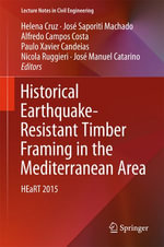 Historical Earthquake-Resistant Timber Framing in the Mediterranean Area : HEaRT 2015 - Helena Cruz