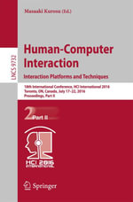 Human-Computer Interaction. Interaction Platforms and Techniques : 18th International Conference, HCI International 2016, Toronto, ON, Canada, July 17-22, 2016. Proceedings, Part II - Masaaki Kurosu