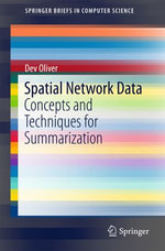Spatial Network Data : Concepts and Techniques for Summarization - Dev Oliver