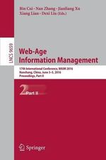 Web-Age Information Management : 17th International Conference, WAIM 2016, Nanchang, China, June 3-5, 2016, Proceedings, Part II - Bin Cui