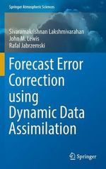 Forecast Error Correction using Dynamic Data Assimilation : Springer Atmospheric Sciences - Sivaramakrishnan Lakshmivarahan