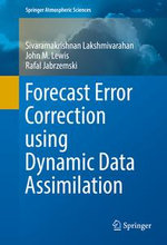 Forecast Error Correction using Dynamic Data Assimilation : Springer Atmospheric Sciences - Sivaramakrishnan Lakshmivarahan