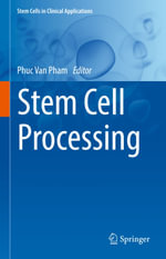 Stem Cell Processing : Biomedical and Life Sciences (R0) - Phuc Van Pham