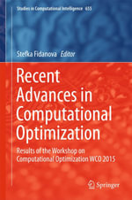Recent Advances in Computational Optimization : Results of the Workshop on Computational Optimization WCO 2015 - Stefka Fidanova