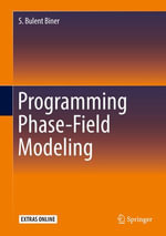 Programming Phase-Field Modeling - S. Bulent Biner