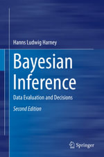 Bayesian Inference : Data Evaluation and Decisions - Hanns Ludwig Harney