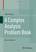 A Complex Analysis Problem Book - Daniel Alpay