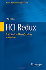 Human-Computer Interaction : The Promise of Post-Cognitive Interaction - Phil Turner