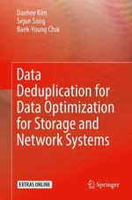 Data Deduplication for Data Optimization for Storage and Network Systems - Daehee Kim