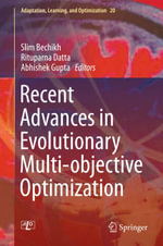Recent Advances in Evolutionary Multi-objective Optimization : Engineering (R0) - Slim Bechikh