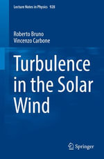 Turbulence in the Solar Wind : Physics and Astronomy (R0) - Roberto Bruno