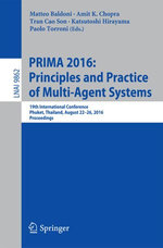 PRIMA 2016: Principles and Practice of Multi-Agent Systems : 19th International Conference, Phuket, Thailand, August 22-26, 2016, Proceedings - Author