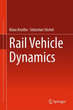 Rail Vehicle Dynamics - Klaus Knothe