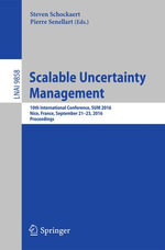 Scalable Uncertainty Management : 10th International Conference, SUM 2016, Nice, France, September 21-23, 2016, Proceedings - Steven Schockaert