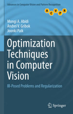 Optimization Techniques in Computer Vision : Ill-Posed Problems and Regularization - Mongi A. Abidi