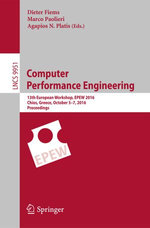 Computer Performance Engineering : 13th European Workshop, EPEW 2016, Chios, Greece, October 5-7, 2016, Proceedings - Dieter Fiems
