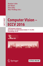 Computer Vision - ECCV 2016 : 14th European Conference, Amsterdam, The Netherlands, October 11-14, 2016, Proceedings, Part III - Author