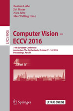 Computer Vision - ECCV 2016 : 14th European Conference, Amsterdam, The Netherlands, October 11-14, 2016, Proceedings, Part IV - Bastian Leibe