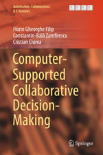 Computer-Supported Collaborative Decision-Making : Engineering (R0) - Florin Gheorghe Filip