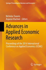Advances in Applied Economic Research : Proceedings of the 2016 International Conference on Applied Economics (ICOAE) - Nicholas Tsounis