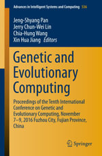 Genetic and Evolutionary Computing : Proceedings of the Tenth International Conference on Genetic and Evolutionary Computing, November 7-9, 2016 Fuzhou City, Fujian Province, China - Jeng-Shyang Pan