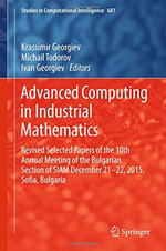 Studies in Computational Intelligence : Revised Selected Papers of the 10th Annual Meeting of the Bulgarian Section of SIAM December 21-22, 2015, Sofia, Bulgaria - Krassimir Georgiev